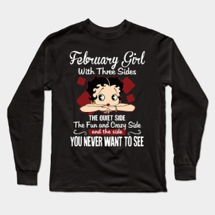 February Girl With Three Sides The Quiet Side Birthday Gifts Long Sleeve T-Shirt